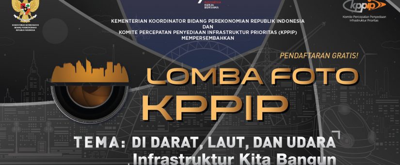 Sebarkan Semangat Pembangunan Infrastruktur, KPPIP Gelar Lomba Foto Proyek Strategis Nasional